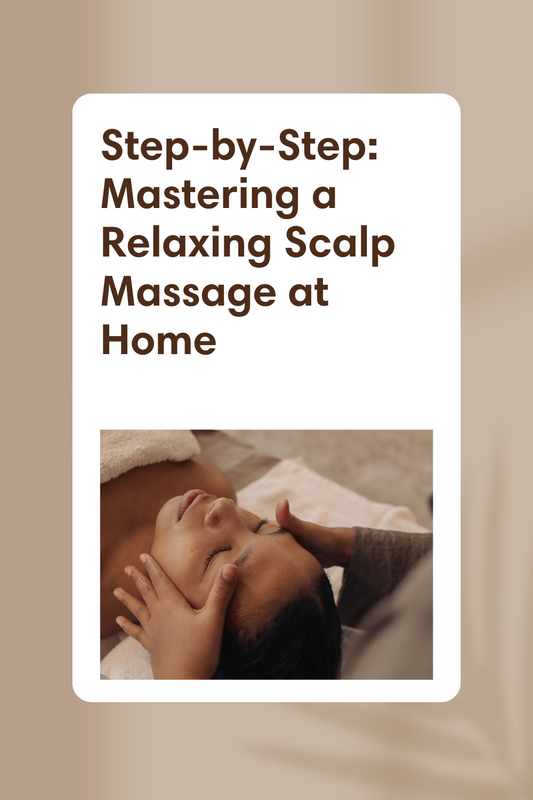 Step-by-Step: Mastering a Relaxing Scalp Massage at Home